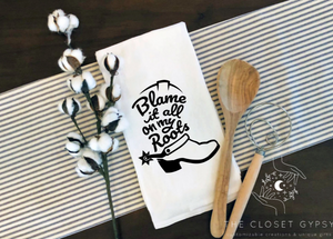 "Blame It"-Flour Sack Towel