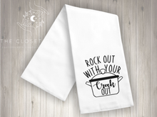 Load image into Gallery viewer, &quot;Rock Out/Crock Out&quot;-Flour Sack Towel
