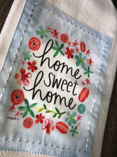 Load image into Gallery viewer, “Home Sweet Home”-Flour Sack Towel
